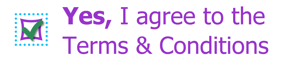 The words 'Yes, I agree to the Terms and Conditions' beside a checkbox drawn as a square with inwardly-curved sides, and a large green checkmark overtop and extending from the outline.  The checkbox is surrounded by a dotted blue focus outline.